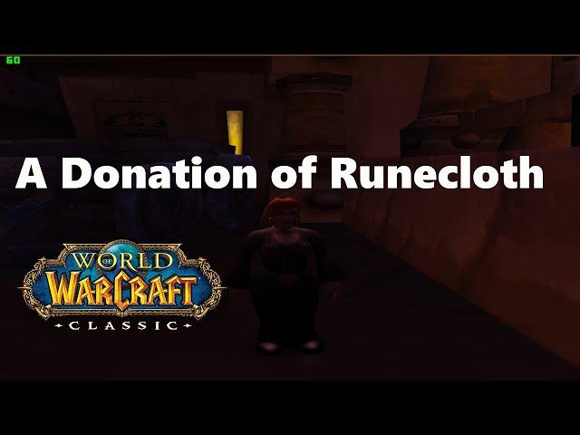 World of Warcraft. Quests - A Donation of Runecloth