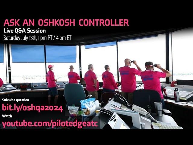 Live Q&A with Oshkosh Air Traffic Controllers - SimVenture 2024 Webinar Series