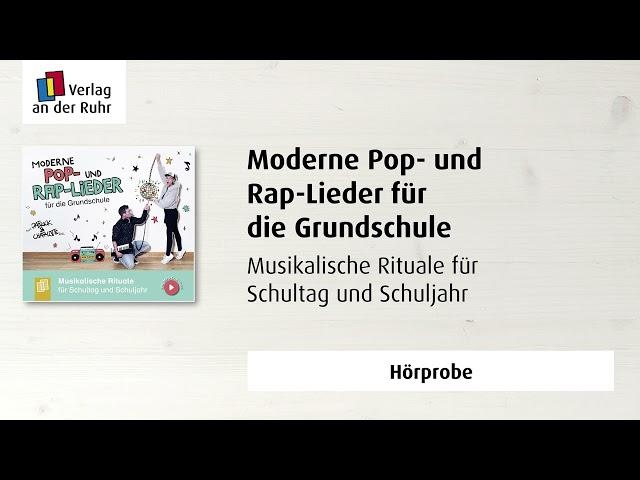 Moderne Pop- und Rap-Lieder für die Grundschule – Musikalische Rituale für Schultag und Schuljahr