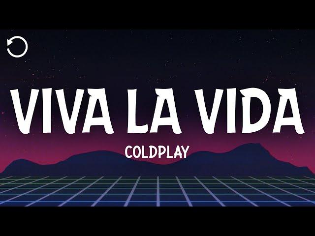 Coldplay - Viva La Vida (Lyrics)