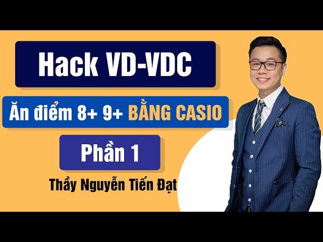 Hack VD-VDC Bằng Máy Tính Casio || Thầy Nguyễn Tiến Đạt