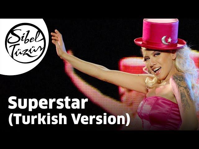 Sibel Tüzün - Superstar | Turkish Version (Official Video)