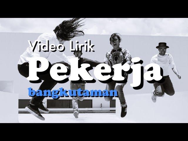 Bangkutaman - Pekerja [Official Lyric Video]