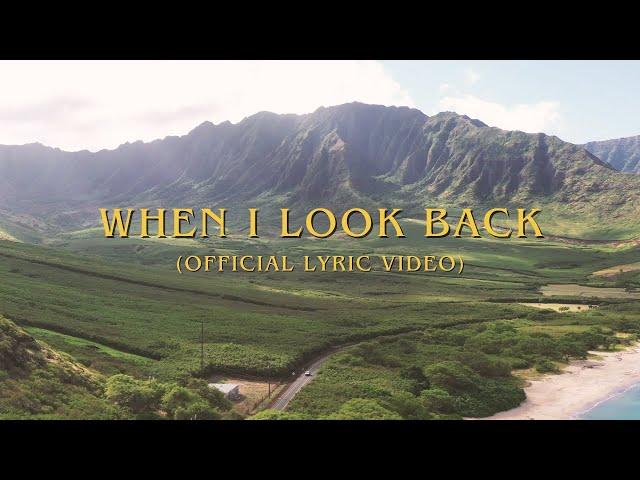 When I Look Back (Official Lyric Video) - Hillside Recording & Austin Ludwig