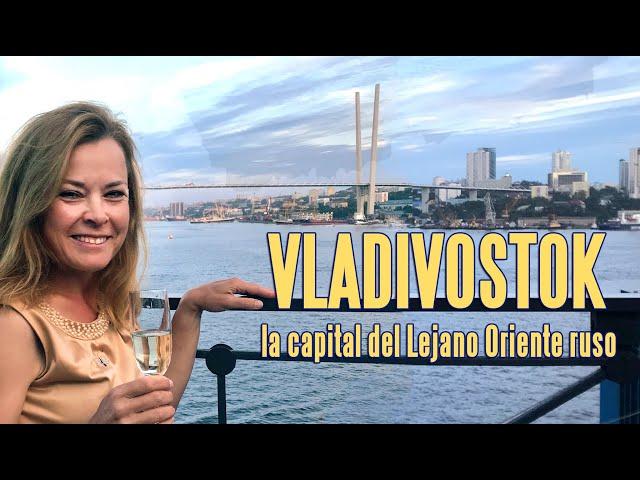 Vladivostok, la capital del Lejano Oriente ruso