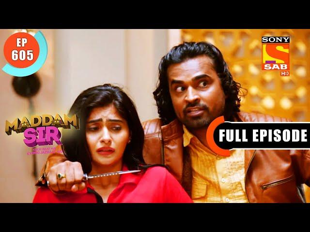 Bombscare - Maddam Sir - Ep 605 - Full Episode - 13 Sep 2022