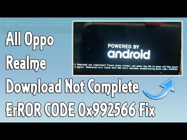 All Oppo Realme Download not completed! Error Code 0x992566 Fix | GSM SOLUTIONS