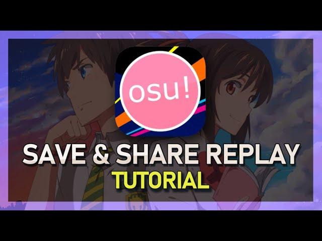 osu! - How To Save & Share Replays