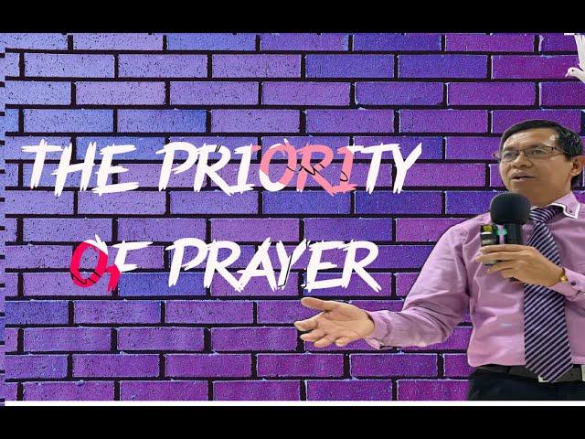 The Priority of Prayer | Pastor Conrad Pascual