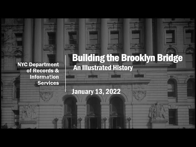 Building the Brooklyn Bridge: An Illustrated History