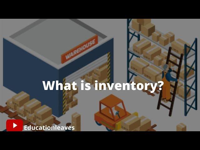 What is inventory? | Types of inventory