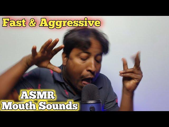 ASMR Fast & Aggressive Mouth Sounds For Crazy Tingles