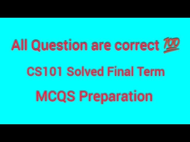 CS101 Final Term Mcqs preparation | CS101 Solved Final Term Mcqs | #cs101 #hamidinformatics