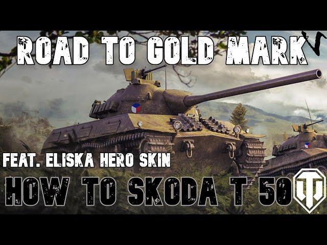 How To Skoda T 50: Road To Gold/4th Mark: WoT Console - World of Tanks Console