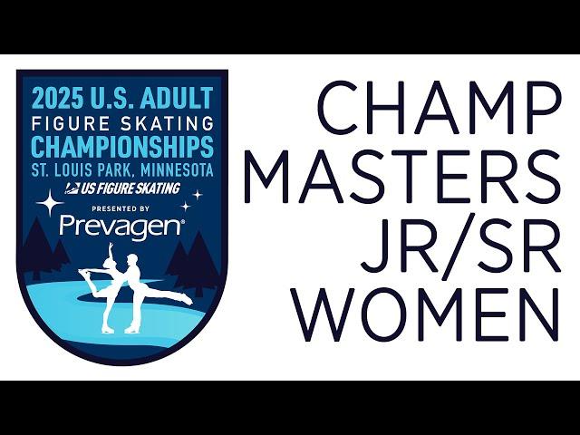 Champ Masters Jr/Sr Women | 2025 Prevagen U.S. Adult Figure Skating Championships
