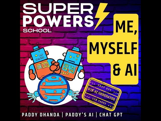 E74: Technology - Me, Myself & AI (ChatGPT) - Paddy Dhanda (Podcast Host & Productivity Coach)