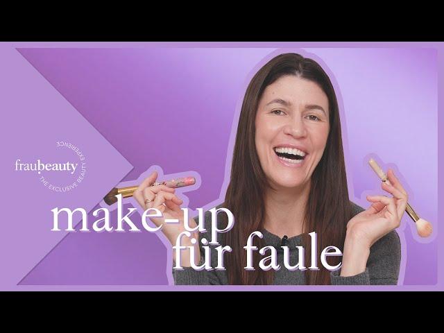 Make-up für Faule - ...das klappt auch ganz ohne Lust. 