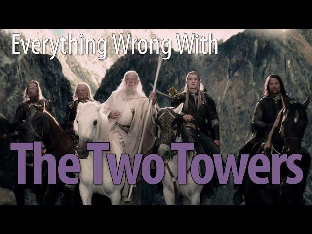 Everything Wrong With LOTR: The Two Towers - A ReRun