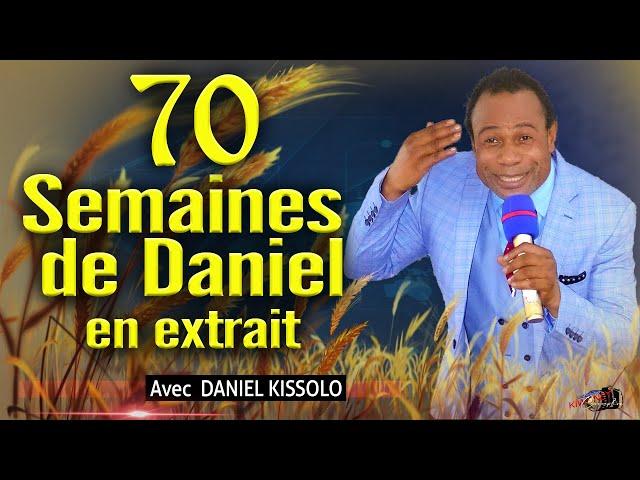 Le 70  semaines de Daniel en extrait avec Daniel kissolo.