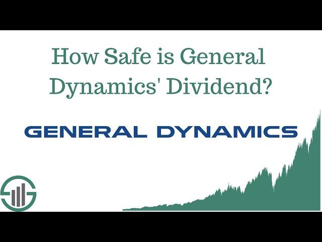 How Safe is General Dynamics' Dividend? Aerospace Dividend Stock Analysis
