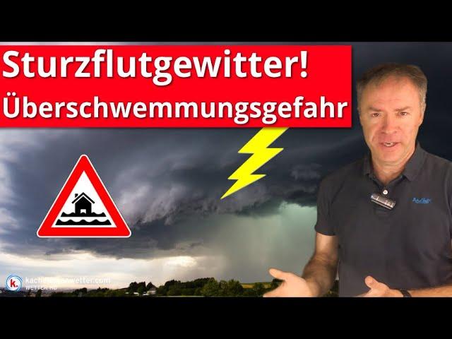 Sturzflutgewitter mit Überschwemmungs- und Unwettergefahr