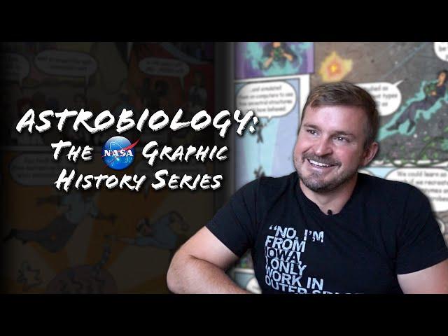 Astrobiology: The NASA Graphic History Series