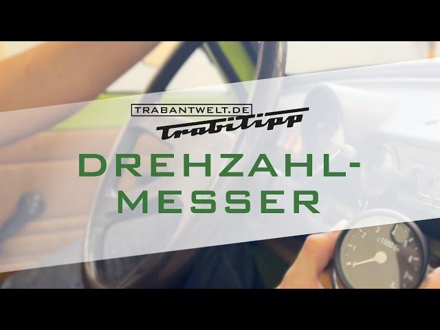 trabantwelt.de #Trabitipp Folge 54 – Drehzahlmesser Einbau