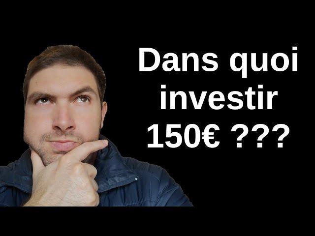 Dans quoi investir 150€ (Comment faire fructifier de petites économies d'argent)