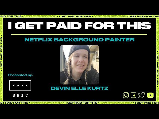 I Get Paid For This | Netflix Background Painter | Devin Elle Kurtz