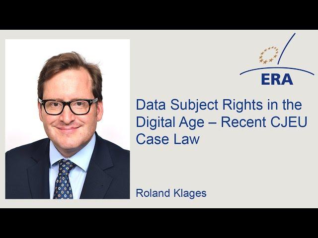 Data Subject Rights in the Digital Age – Recent CJEU Case Law