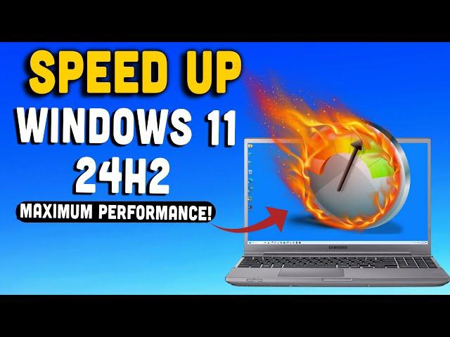 Ultimate Guide to Speed Up Windows 11 24H2 for Maximum Performance!