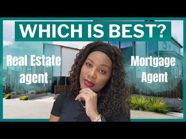 Should you become a MORTGAGE AGENT or a REAL ESTATE  AGENT in Canada