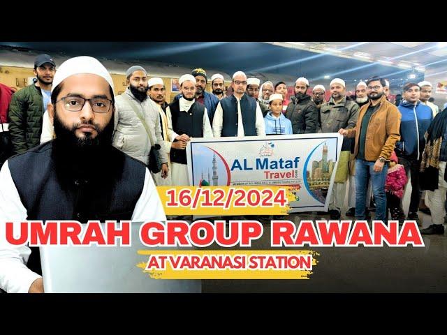 Umrah group At Varanasi Railway Station | Best Umrah Packages in 2024 & 2025