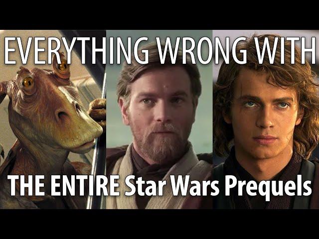 Everything Wrong With the ENTIRE Star Wars Prequels