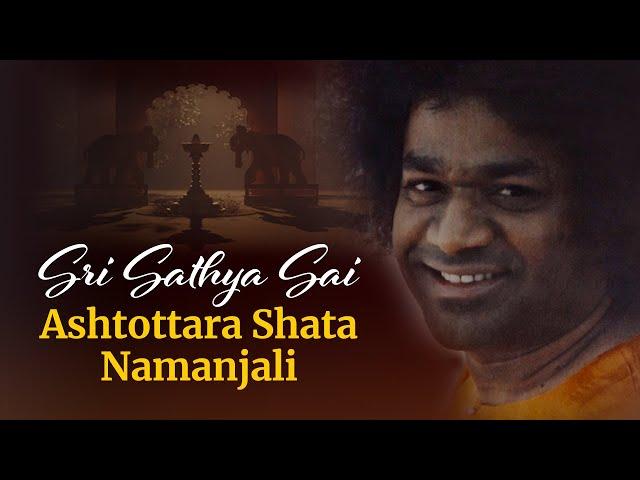 Sri Sathya Sai Ashtottara Shata Namanjali | 108 Names of the Lord