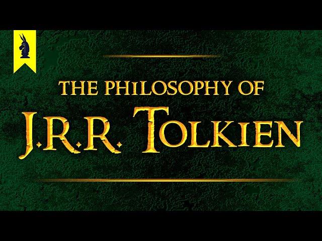 The Philosophy of J.R.R. Tolkien: Why Things Keep Getting Worse – Wisecrack Edition