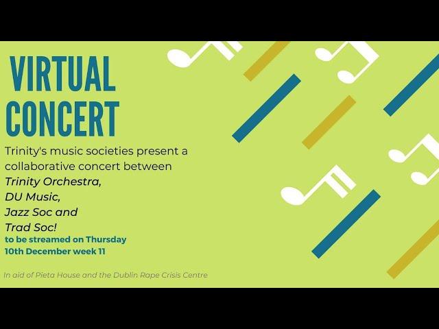 Virtual Concert - Trinity Orchestra, DU Music, Trad Soc and Jazz Soc