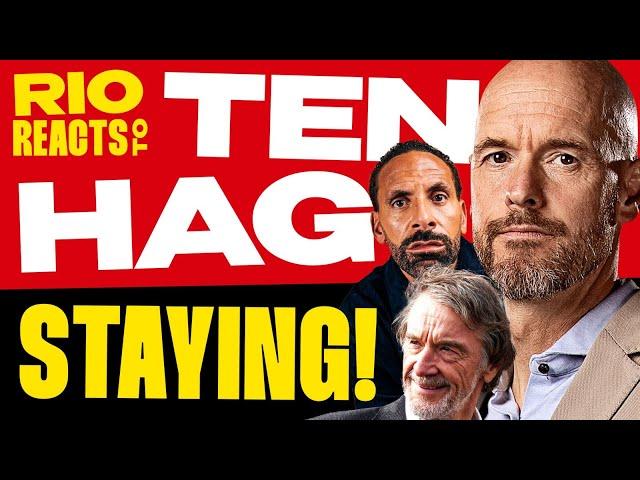 RIO REACTS TO TEN HAG STAYING AS MANCHESTER UNITED MANAGER