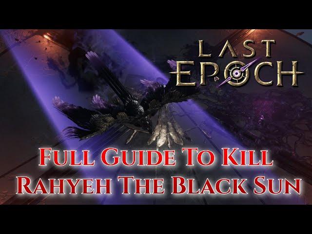 Last Epoch Boss Guide On How To Kill Rahyeh The Black Sun