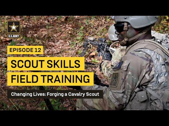 Forging a Cavalry Scout Ep. 12 - Scout Skills | U.S. Army