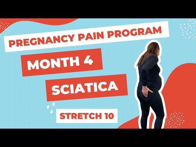 Pregnancy Month 4 - Sciatica | 10 Minute Stretch | Pregnancy Pelvic Floor & Core Program