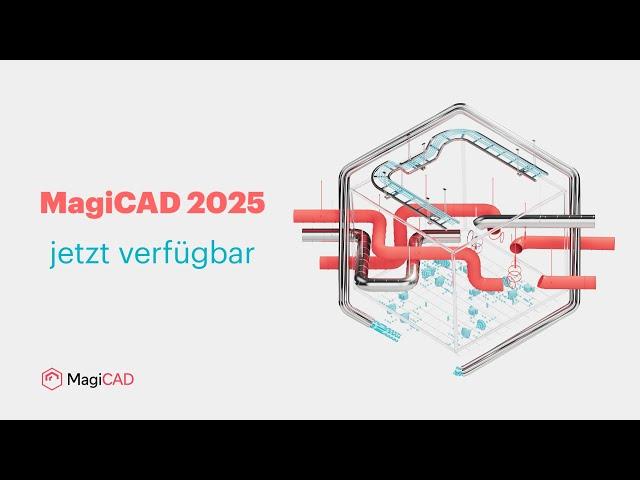 MagiCAD 2025 jetzt verfügbar