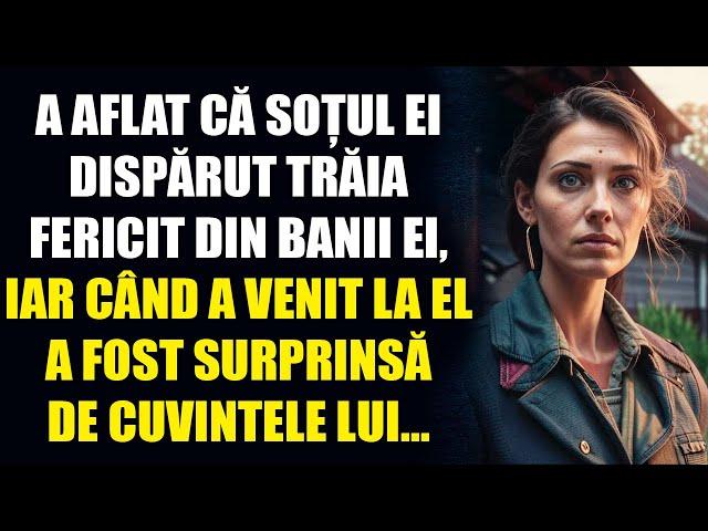 A aflat că soțul ei dispărut trăia fericit din banii ei, iar când a venit la el a fost surprinsă...