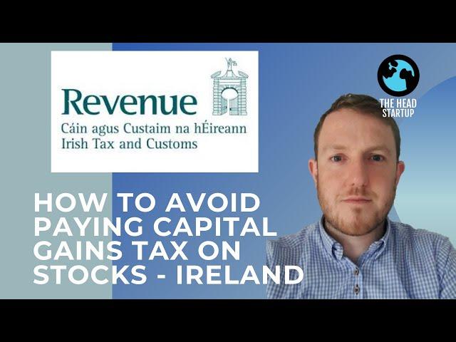 How to Avoid Paying Capital Gains Tax on Stocks - Ireland