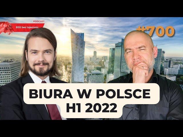 #700 Sytuacja na polskim rynku BIUR w połowie roku 2022