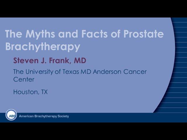 The Myths and Facts About Prostate Brachytherapy