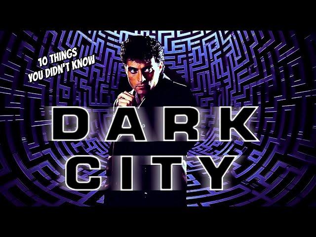 10 Things You Didn't Know About Dark City