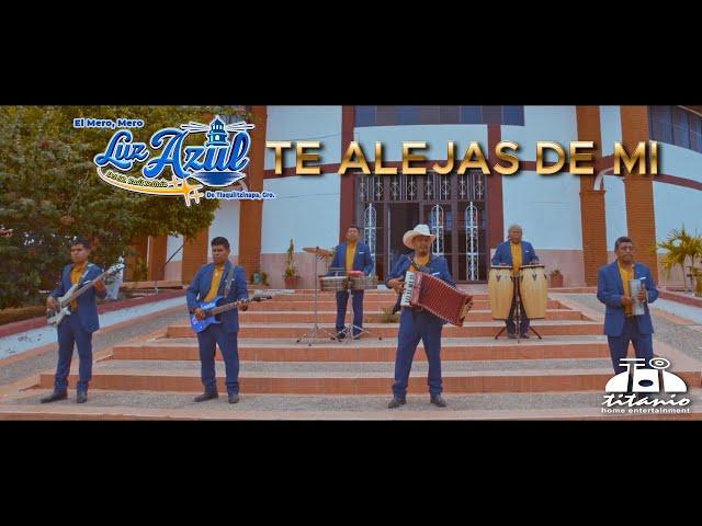 El Mero Mero LUZ AZUL de Raúl Beltrán de Tlalquiltzinapa Gro. "Te Alejas De Mi" (Official Video)