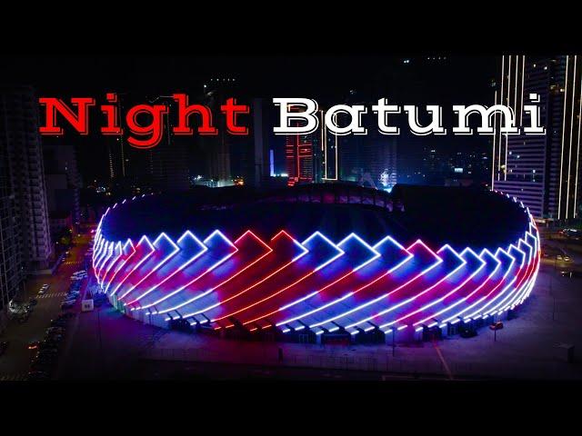 Night Batumi Georgia  | Video by Drone | Ночной Батуми Грузия 