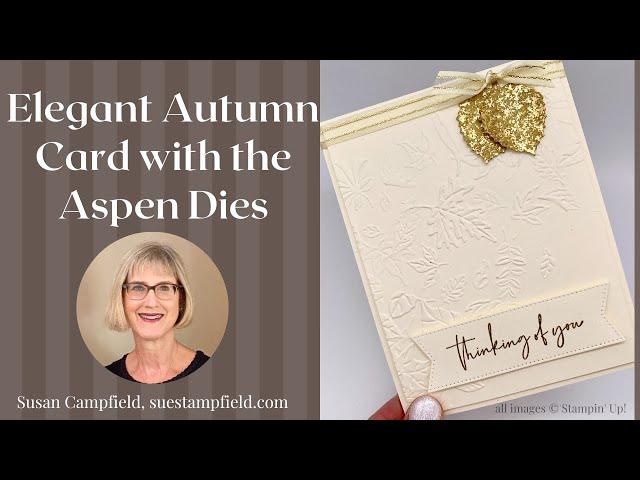 Elegant Autumn Card with the Aspen Dies